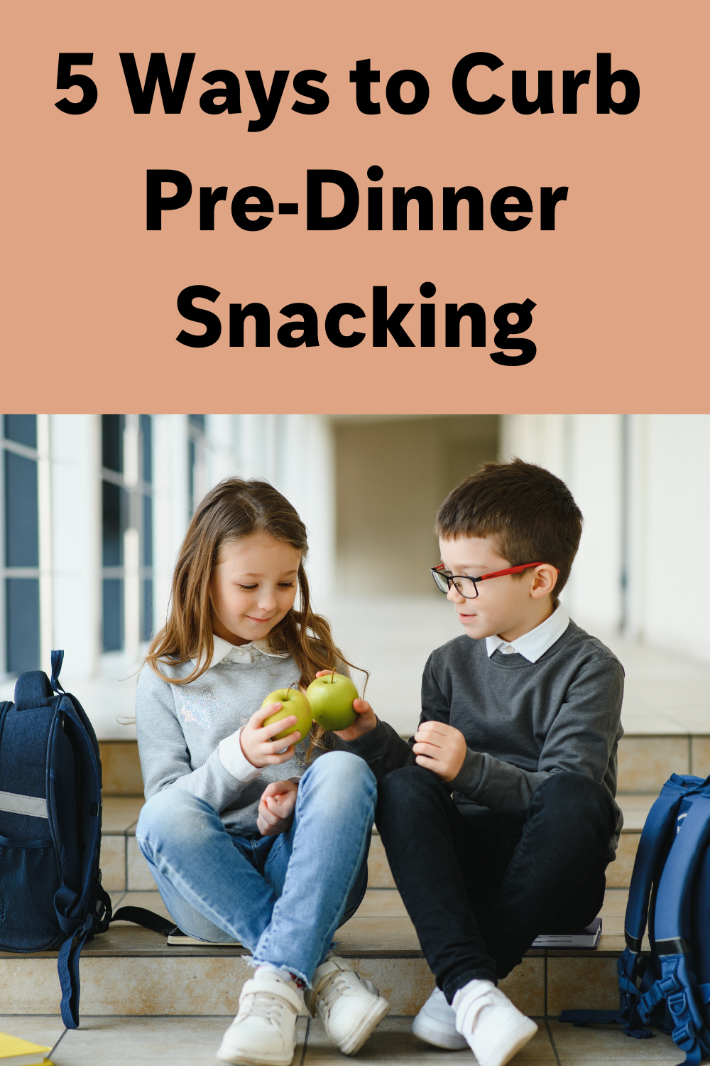 Snacks Before 5 Tips to Curb Pre-Dinner Snacking - Plant Based Juniors